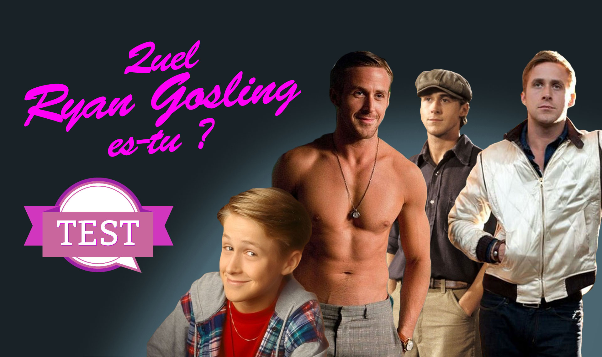 [QUIZ] Quel Ryan Gosling es tu un test avec de vrais morceaux d abdos   l intérieur