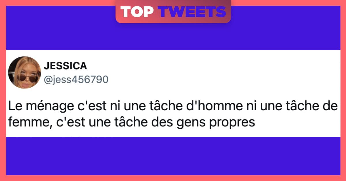 Top 17 des meilleurs tweets sur le ménage le truc que tu fais jamais