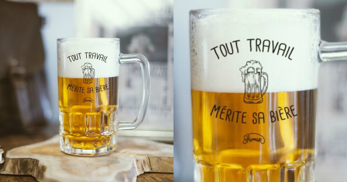 une chope de bière « tout travail mérite sa bière », une philosophie