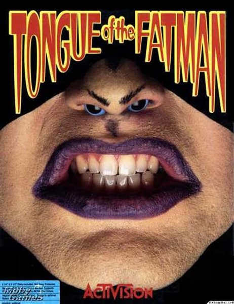 Tongue of the fatman