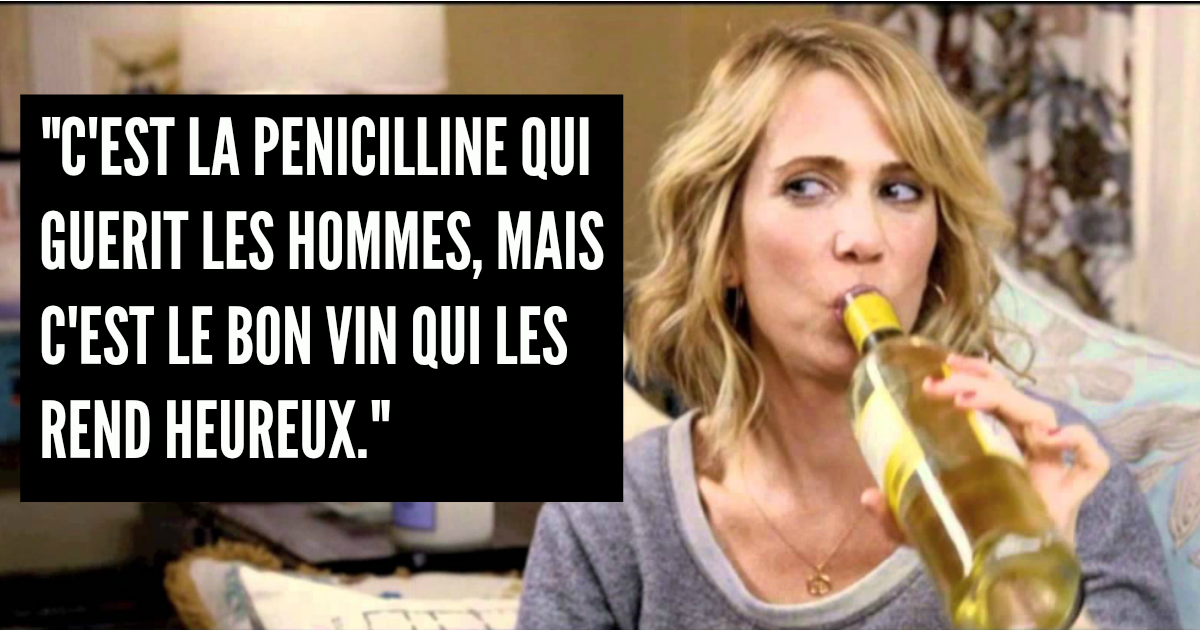 Top 20 Des Meilleurs Citations Sur Le Vin, Pour Se Bourrer La Gueule ...