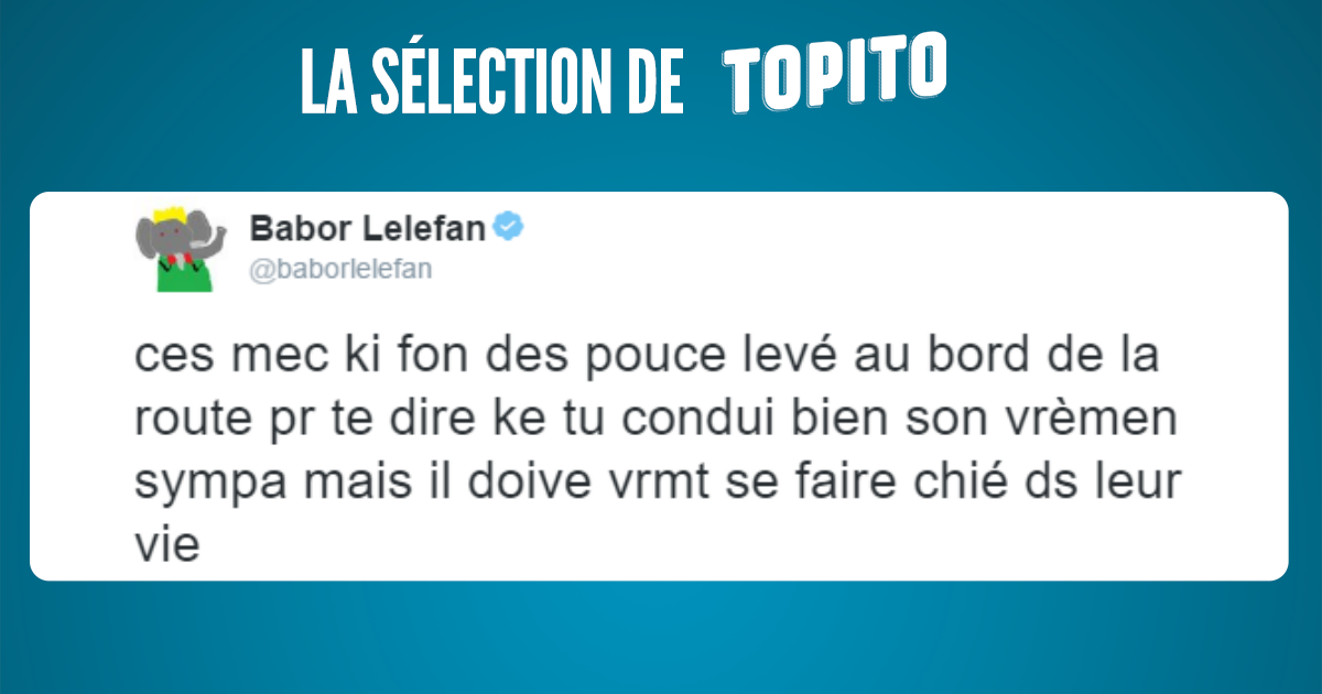 Top 15 Des Meilleurs Tweets De @baborlelefan, Du Lol En Hashtag