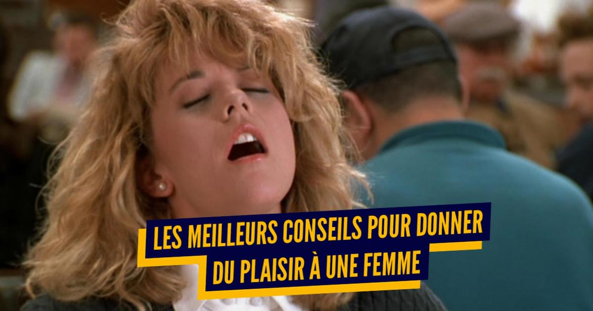 Top 20 des conseils pour donner un orgasme à une femme