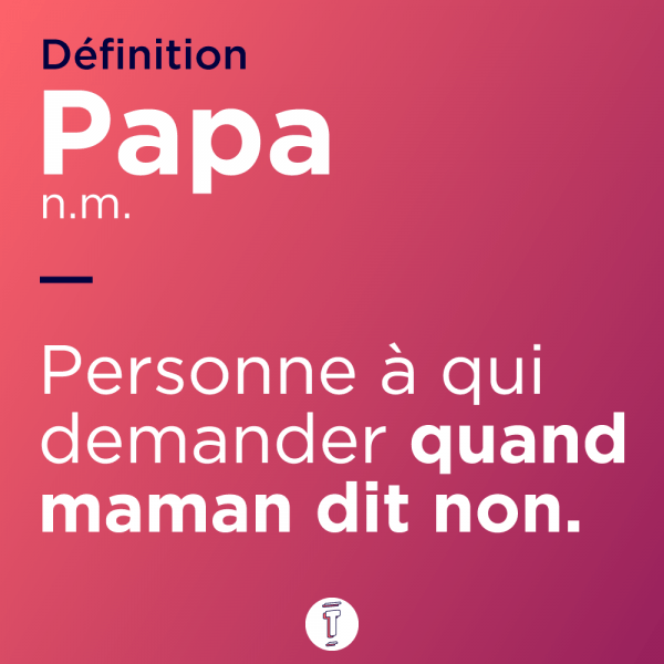 Top 11 things that arrived much too late in france, we are bad 1 Sp parents definition papa