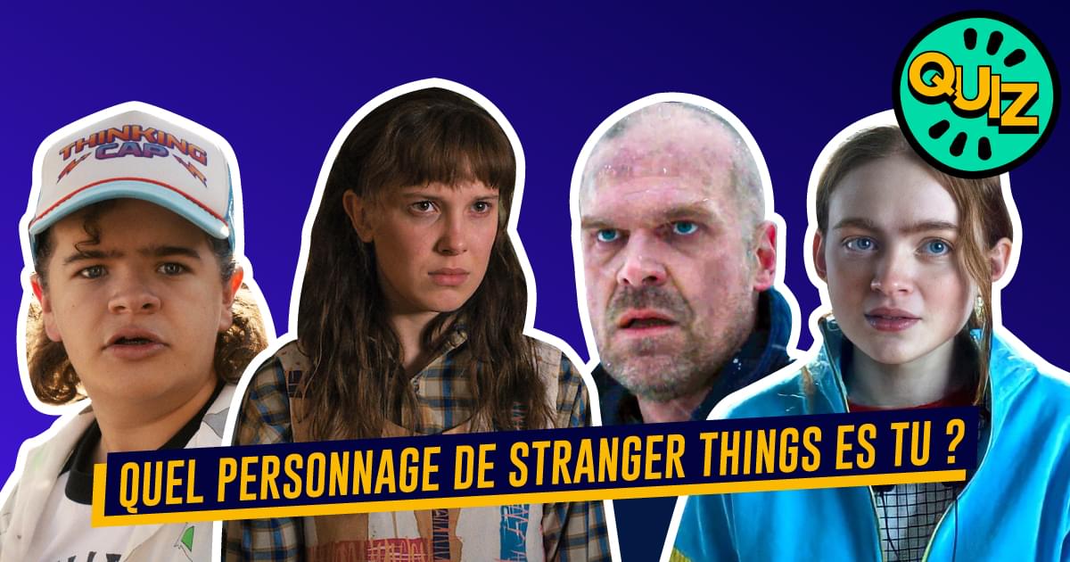 Quel personnage de Stranger Things es-tu