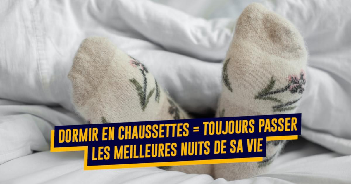 Top 14 des raisons de dormir avec ses chaussettes, un move réalisé uniquement par les génies