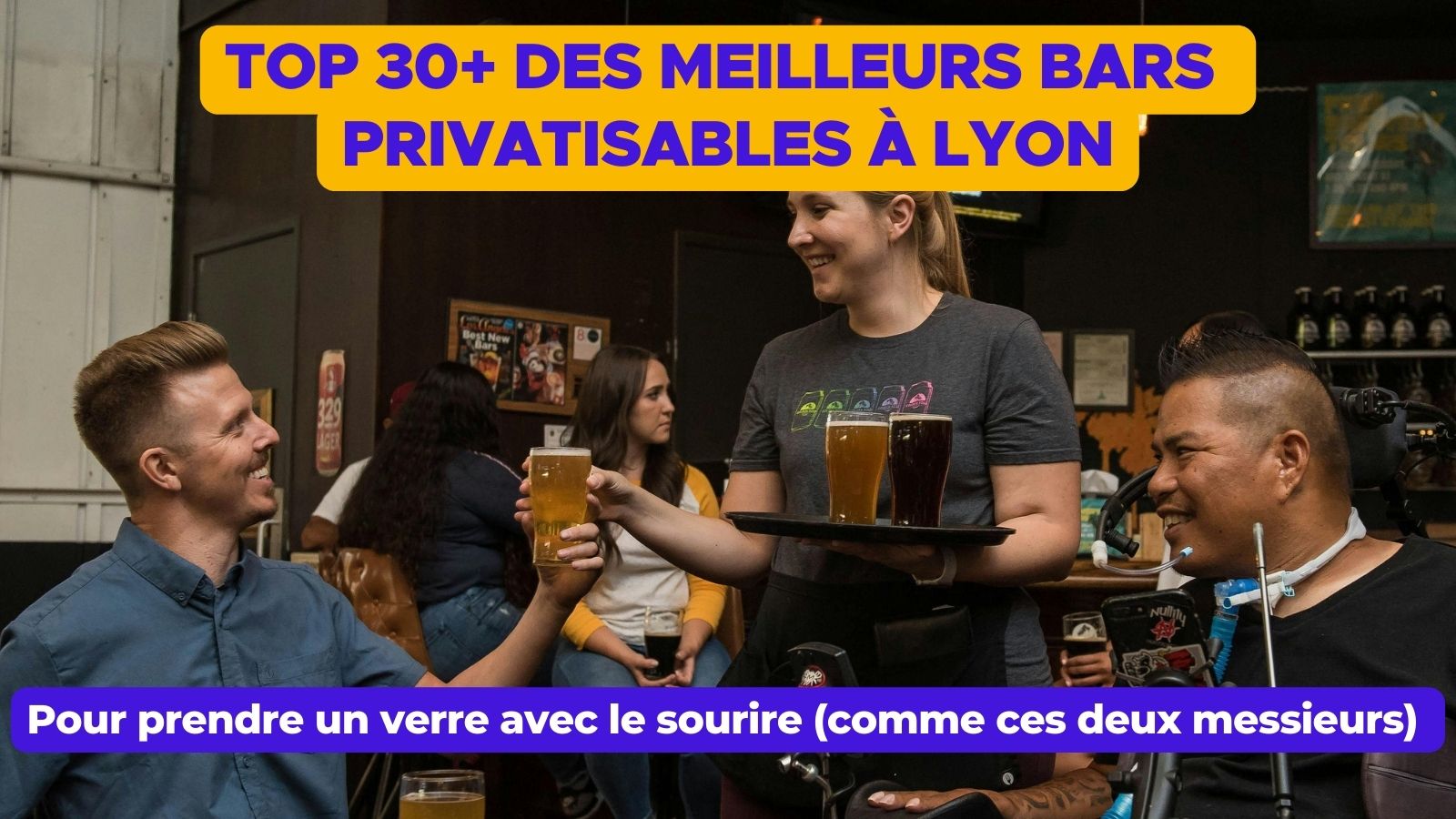 Top 30+ des meilleurs bars à privatiser à Lyon, pour un anniversaire, un pot de départ, un afterwork…