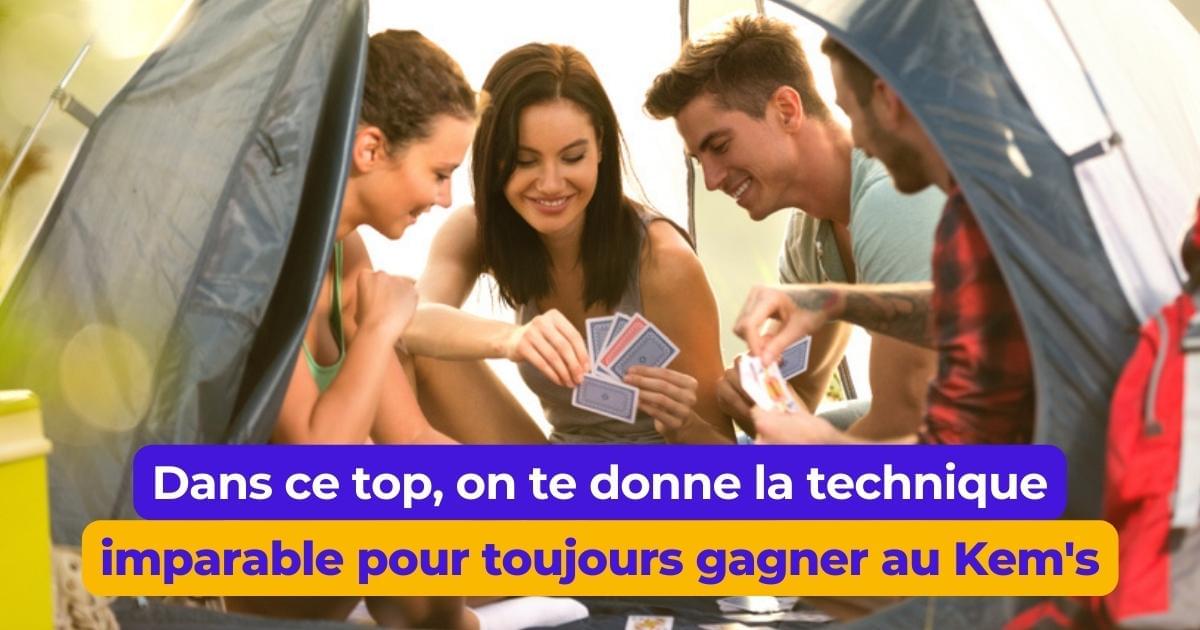 Top 12 des meilleurs signes à faire au Kem’s, pour être sûr de gagner