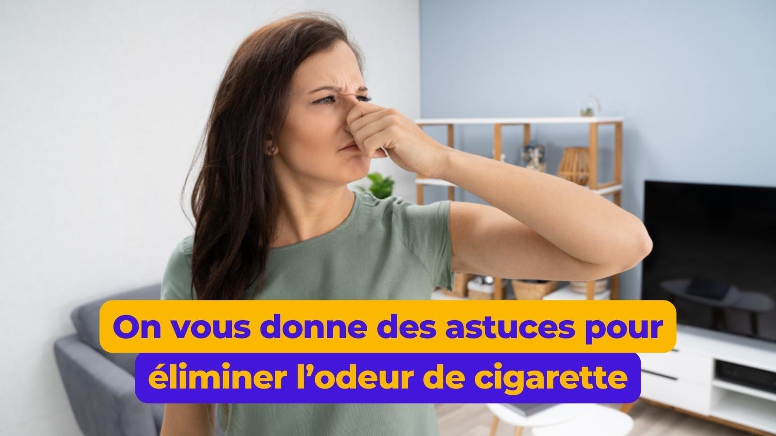 Comment se débarrasser d'une odeur de cigarette ?